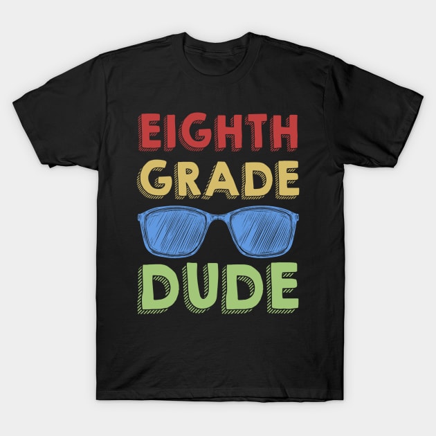 8th Grade Dude Back To School First Day Of 8th Grade T-Shirt by Ripke Jesus